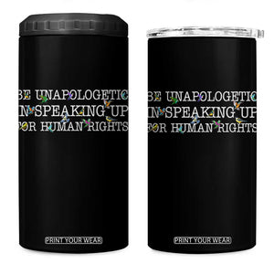 Unapologetic Speaking For Human Rights 4 in 1 Can Cooler Tumbler Positive Message Protest Bird Diversity TS10 One Size: 16 oz Black Print Your Wear
