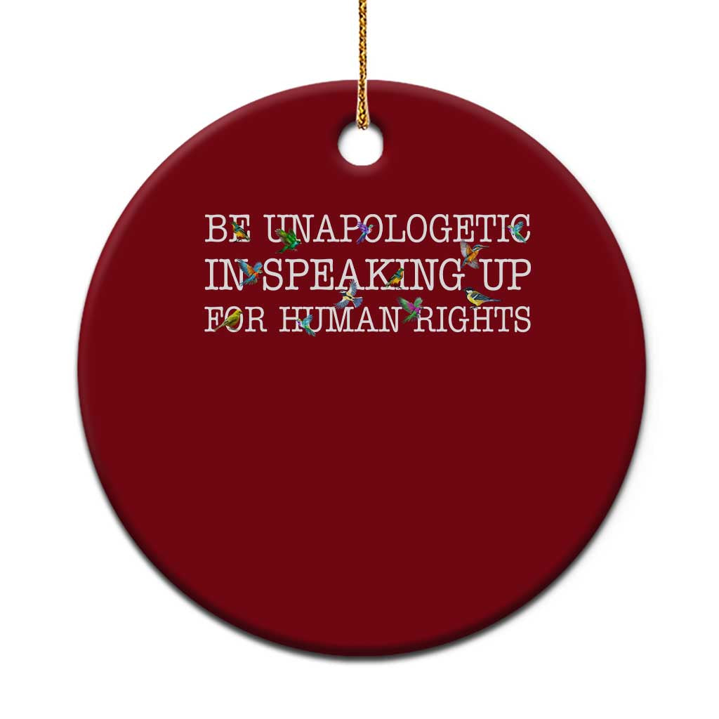 Unapologetic Speaking For Human Rights Ceramic Ornament Positive Message Protest Bird Diversity TS10 1pc Red Print Your Wear