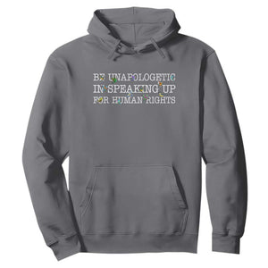 Unapologetic Speaking For Human Rights Hoodie Positive Message Protest Bird Diversity TS10 Charcoal Print Your Wear