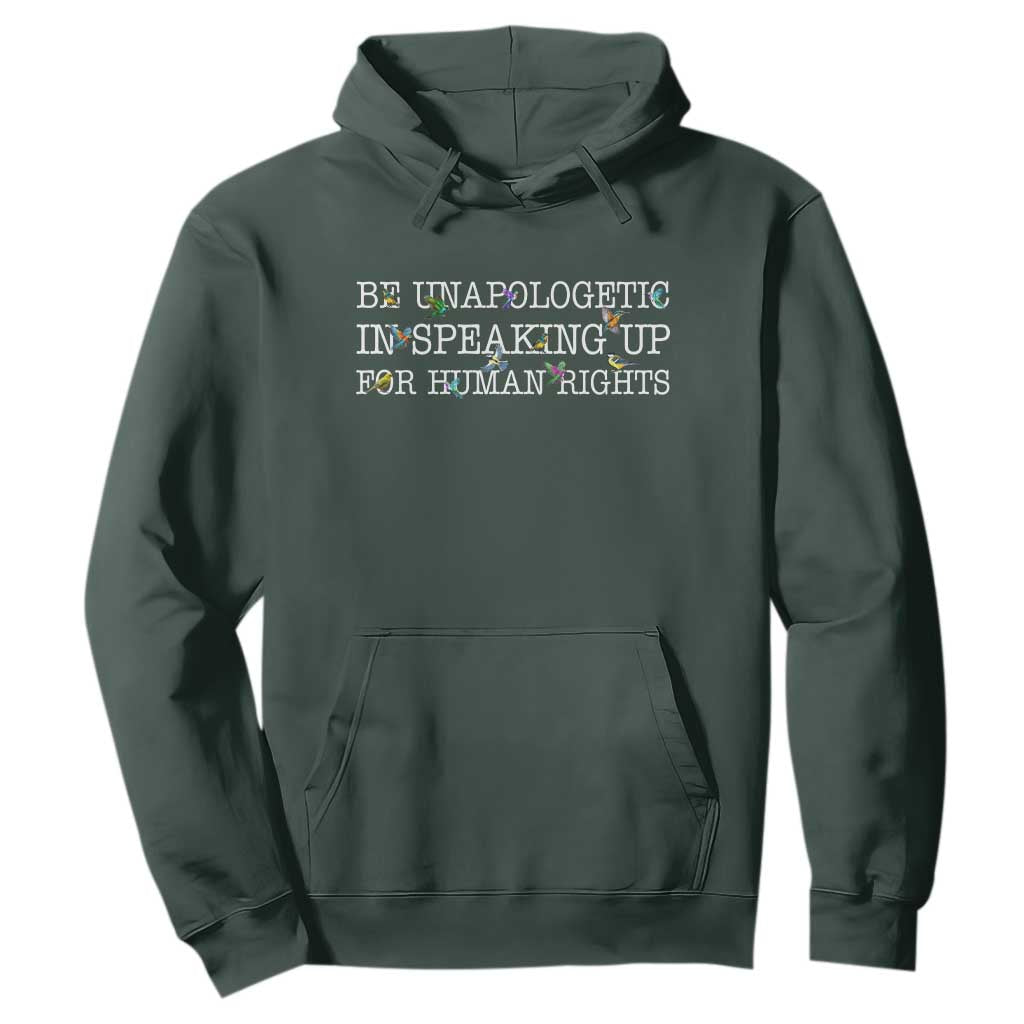 Unapologetic Speaking For Human Rights Hoodie Positive Message Protest Bird Diversity TS10 Dark Forest Green Print Your Wear
