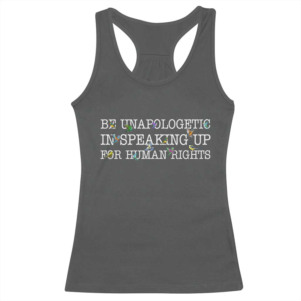 Unapologetic Speaking For Human Rights Racerback Tank Top Positive Message Protest Bird Diversity TS10 Dark Heather Print Your Wear