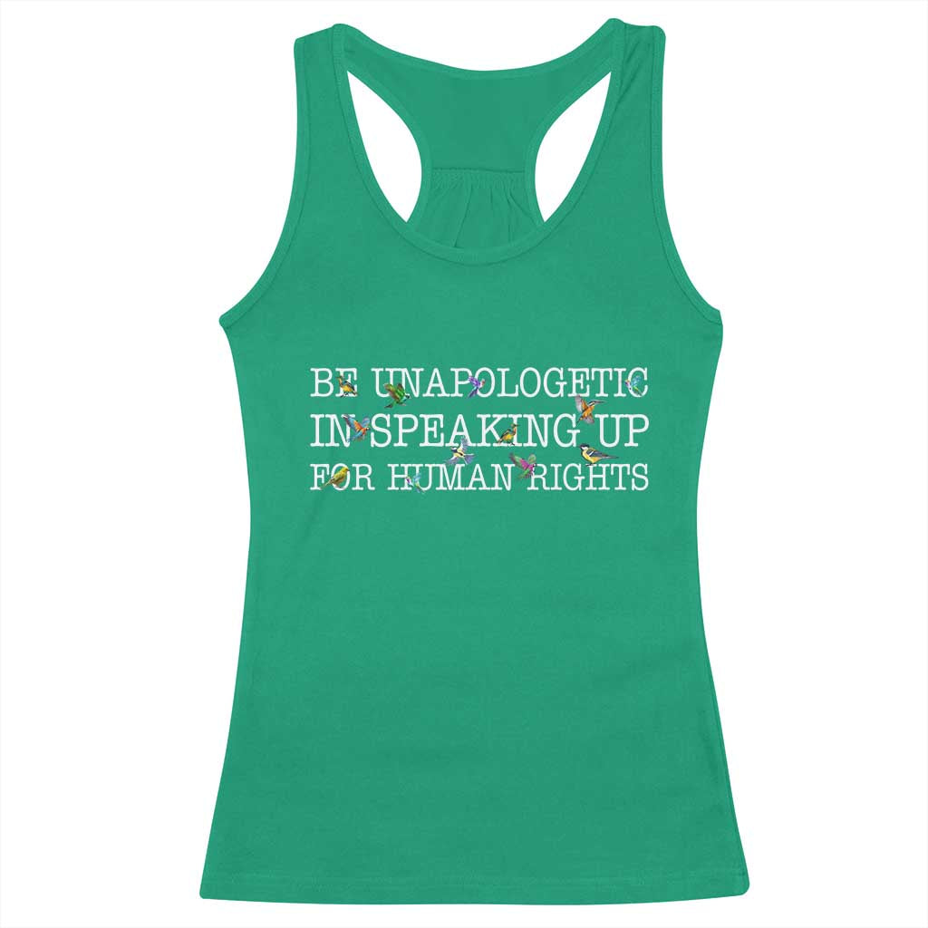 Unapologetic Speaking For Human Rights Racerback Tank Top Positive Message Protest Bird Diversity TS10 Irish Green Print Your Wear