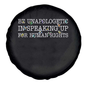 Unapologetic Speaking For Human Rights Spare Tire Cover Positive Message Protest Bird Diversity TS10 Print Your Wear