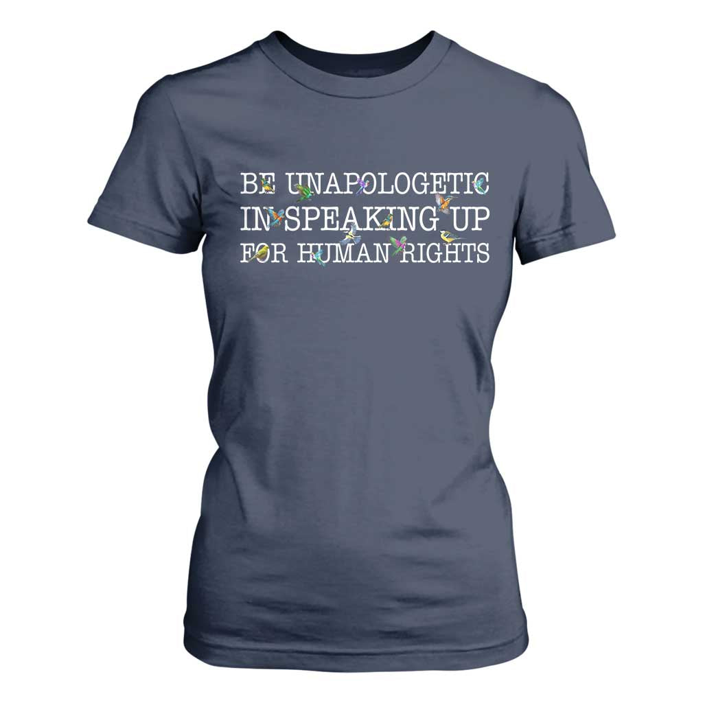 Unapologetic Speaking For Human Rights T Shirt For Women Positive Message Protest Bird Diversity TS10 Navy Print Your Wear