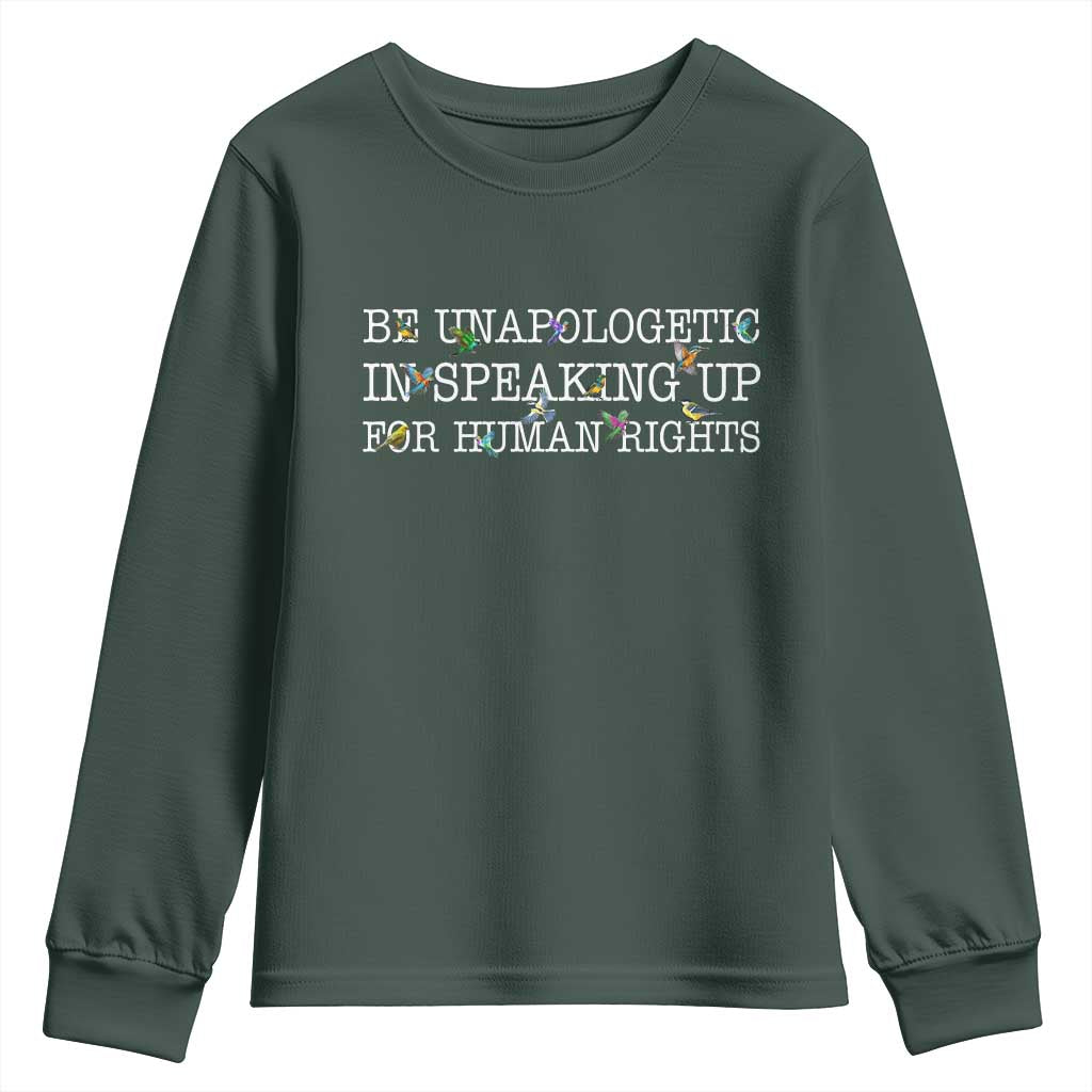 Unapologetic Speaking For Human Rights Youth Sweatshirt Positive Message Protest Bird Diversity TS10 Dark Forest Green Print Your Wear