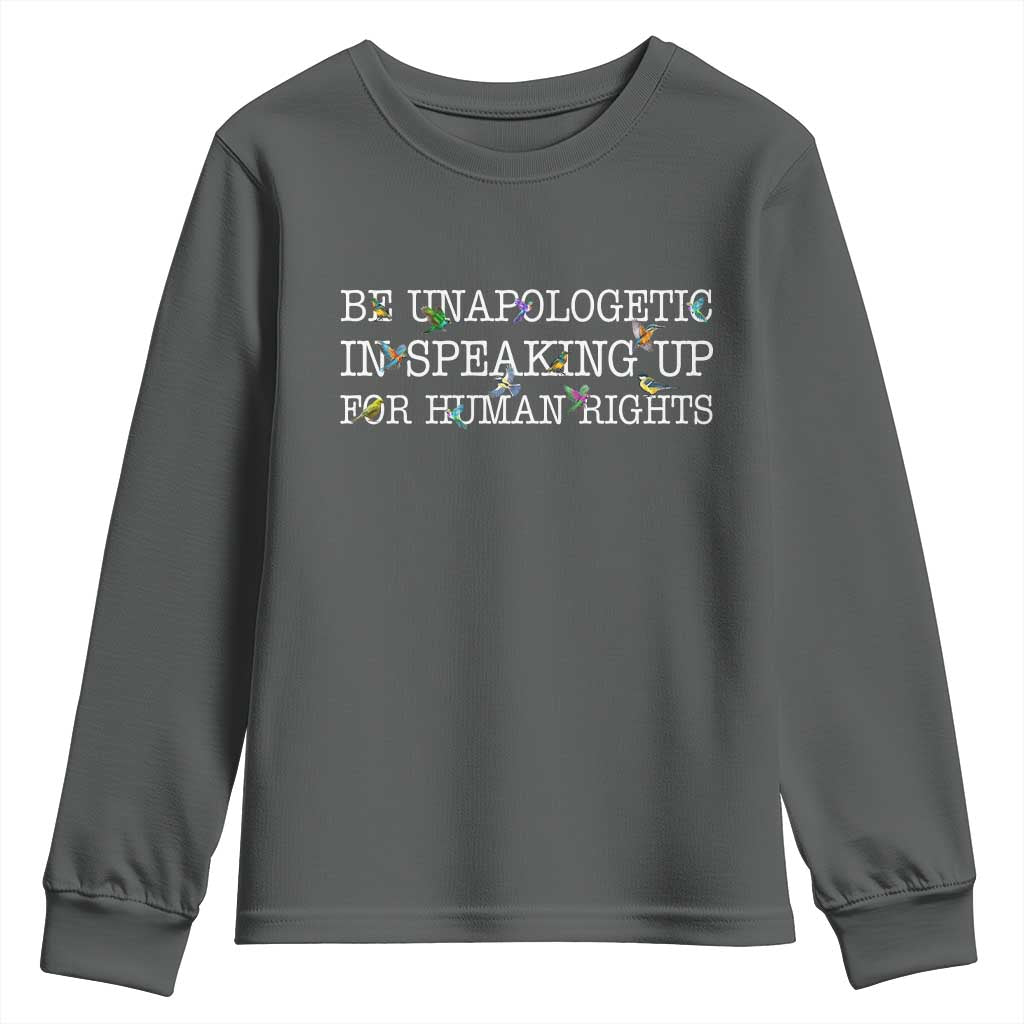 Unapologetic Speaking For Human Rights Youth Sweatshirt Positive Message Protest Bird Diversity TS10 Dark Heather Print Your Wear