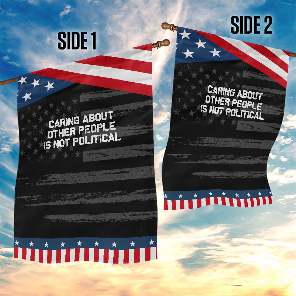 Caring About Other People Is Not Political Garden Flag Feminist Progressive Liberal Activist Social Justice TS10 Print Your Wear