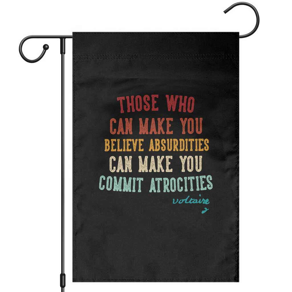 Voltaire Quote Garden Flag Protest Believe Absurdities Commit Atrocities Retro TS10 Black Print Your Wear