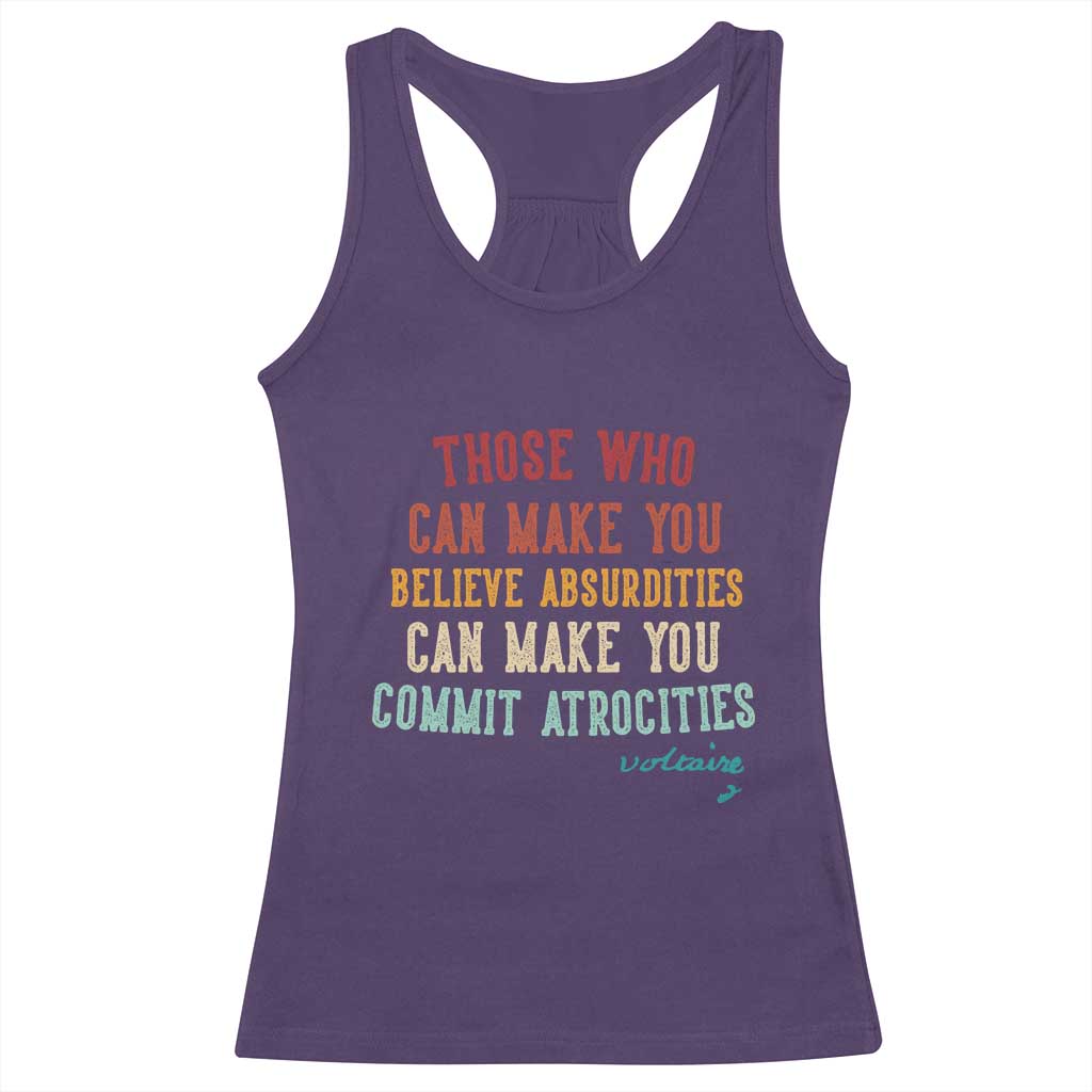 Voltaire Quote Racerback Tank Top Protest Believe Absurdities Commit Atrocities Retro TS10 Purple Print Your Wear