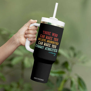 Voltaire Quote Tumbler With Handle Protest Believe Absurdities Commit Atrocities Retro TS10 Print Your Wear