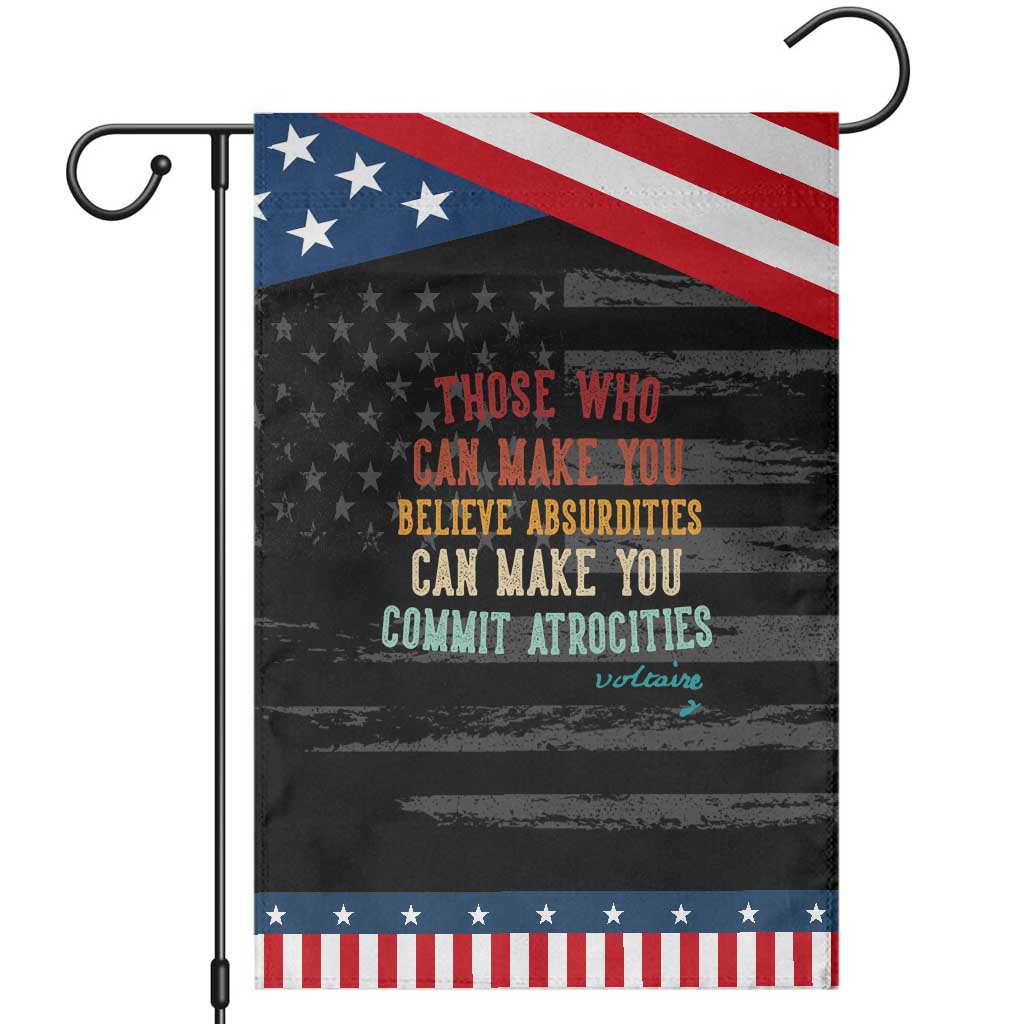 Voltaire Quote Garden Flag Protest Believe Absurdities Commit Atrocities Retro TS10 Distressed Black Blue Print Your Wear