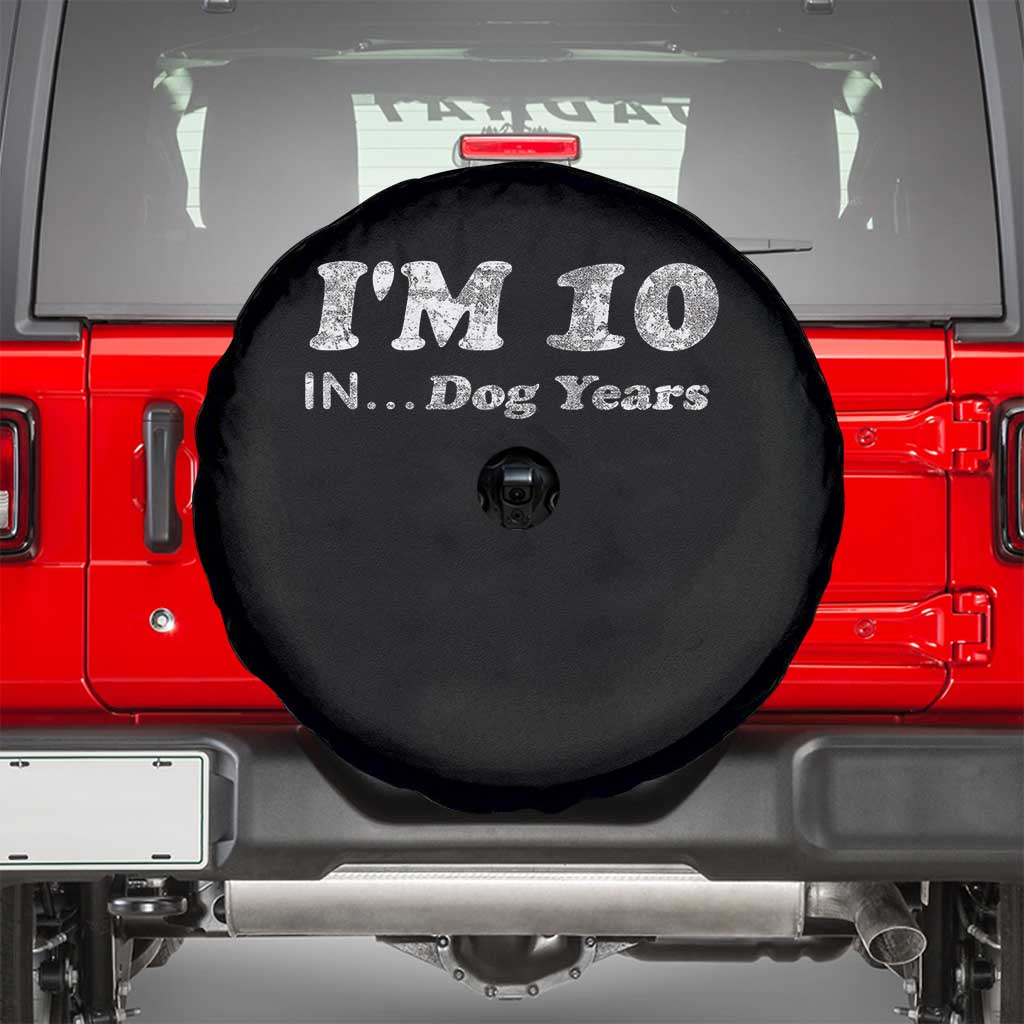 Funny 70th Birthday Gag Gift Spare Tire Cover Vintage I'm 10 In Dog Years Funny Turning 70 Year Old TS10 Black Print Your Wear