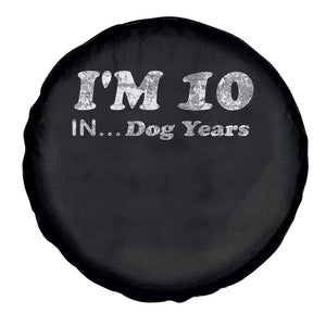 Funny 70th Birthday Gag Gift Spare Tire Cover Vintage I'm 10 In Dog Years Funny Turning 70 Year Old TS10 Print Your Wear