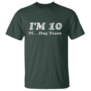 Funny 70th Birthday Gag Gift T Shirt Vintage I'm 10 In Dog Years Funny Turning 70 Year Old TS10 Dark Forest Green Print Your Wear