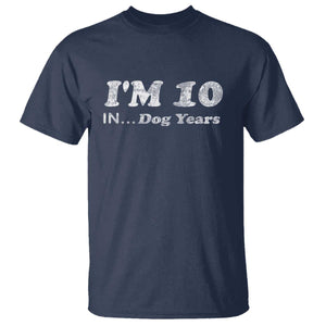 Funny 70th Birthday Gag Gift T Shirt Vintage I'm 10 In Dog Years Funny Turning 70 Year Old TS10 Navy Print Your Wear