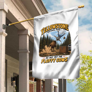 Yellowstone National Park Do Not Pet The Fluffy Cows Bison Garden Flag