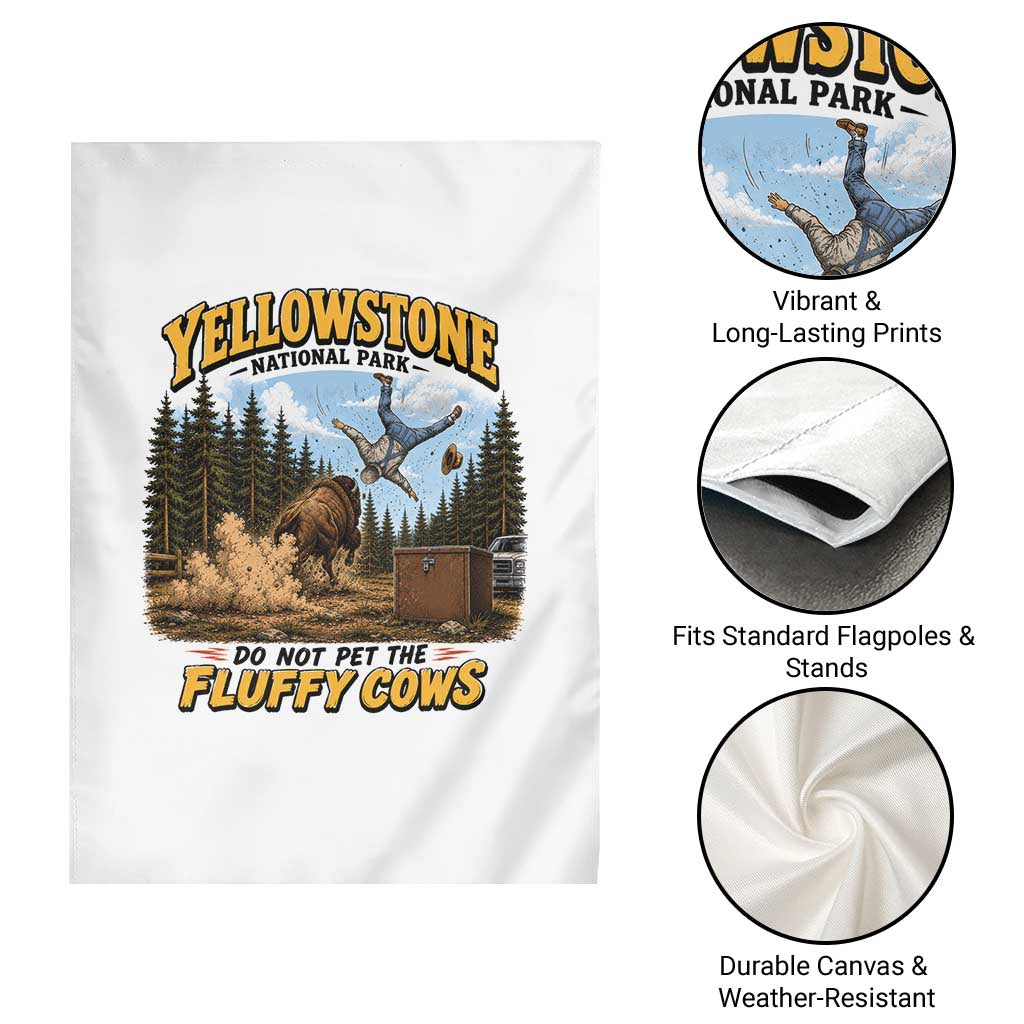Yellowstone National Park Do Not Pet The Fluffy Cows Bison Garden Flag