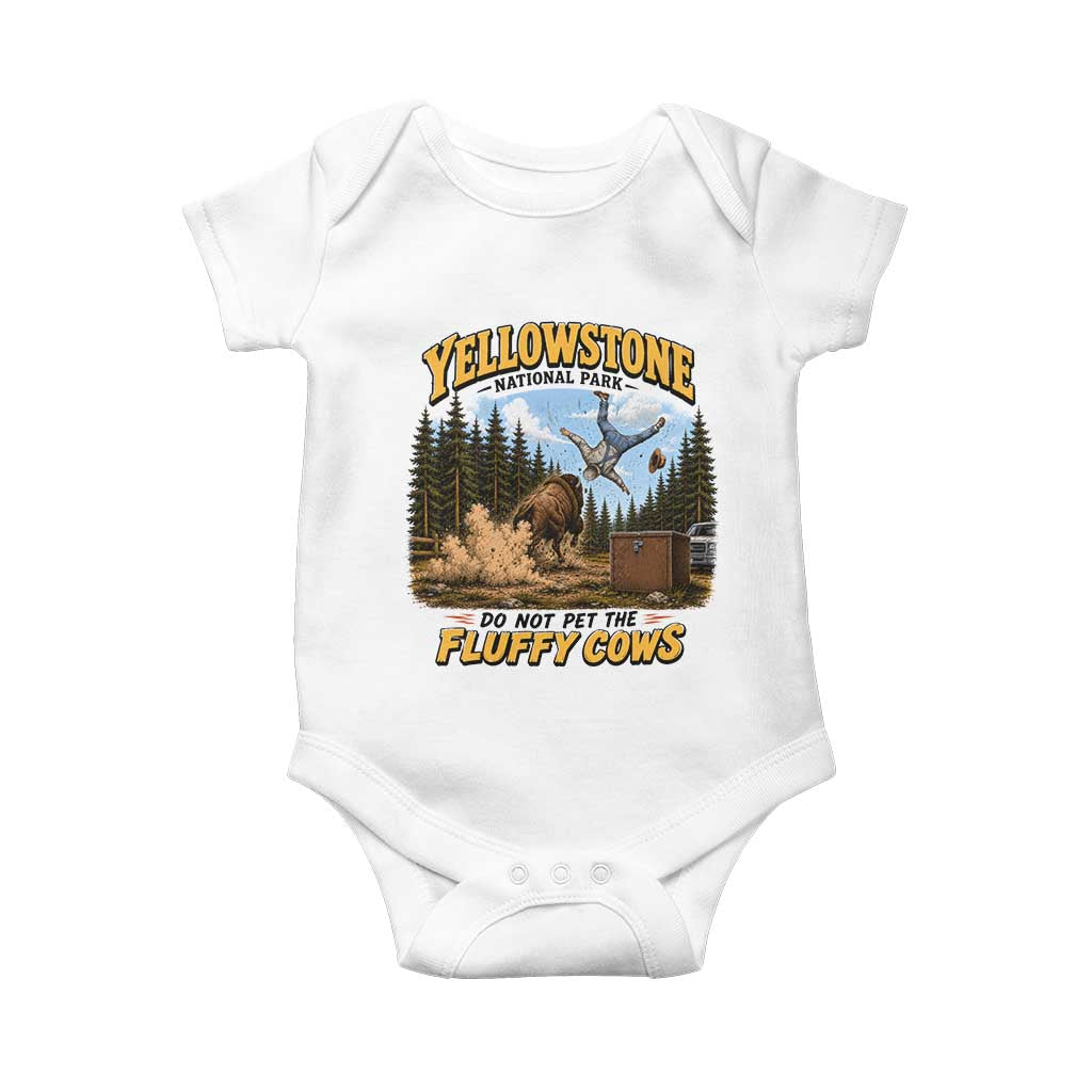 Yellowstone National Park Do Not Pet The Fluffy Cows Bison Baby Onesie TS10 White Print Your Wear