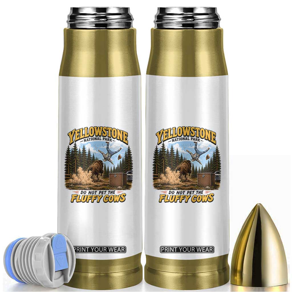 Yellowstone National Park Do Not Pet The Fluffy Cows Bison Bullet Tumbler
