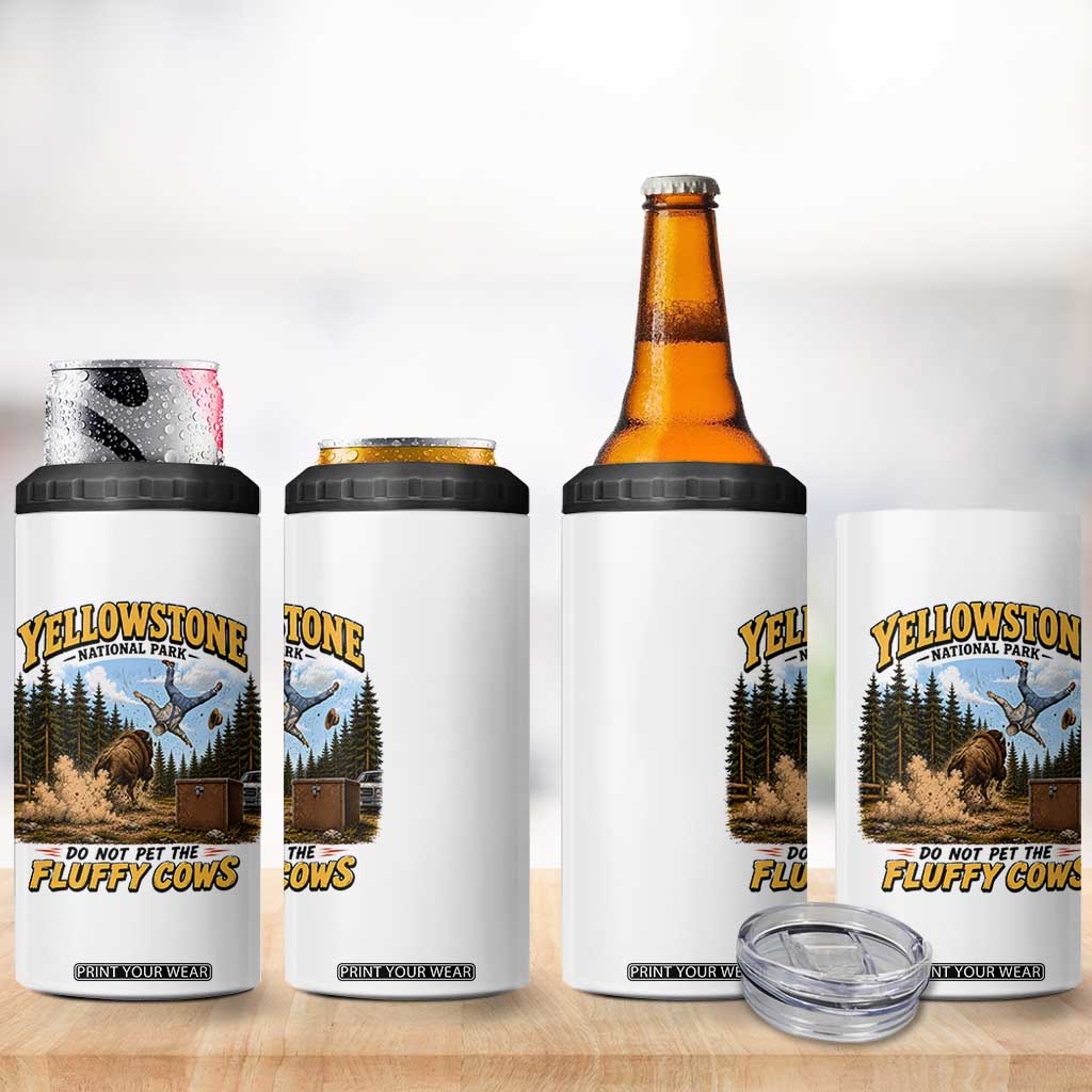 Yellowstone National Park Do Not Pet The Fluffy Cows Bison 4 in 1 Can Cooler Tumbler