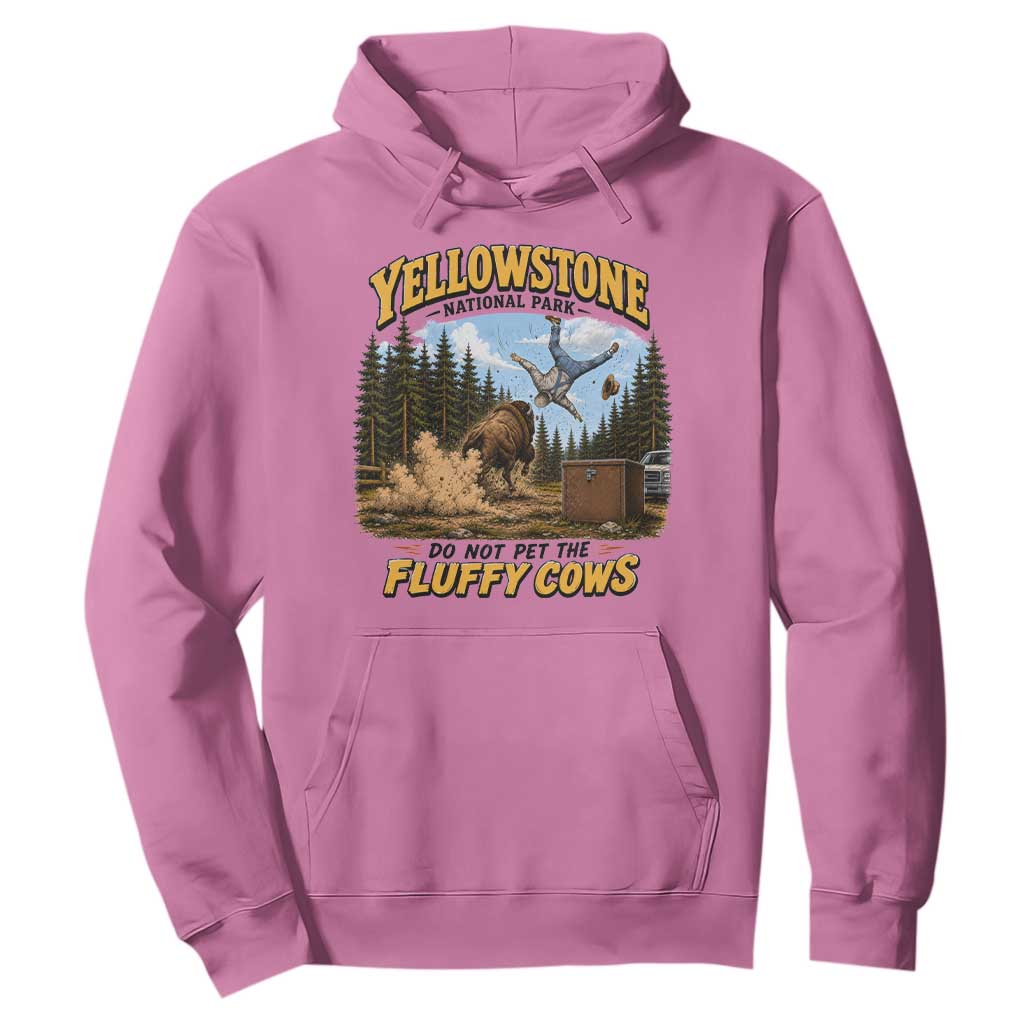 Yellowstone National Park Do Not Pet The Fluffy Cows Bison Hoodie