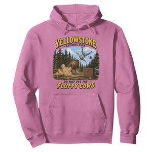 Yellowstone National Park Do Not Pet The Fluffy Cows Bison Hoodie
