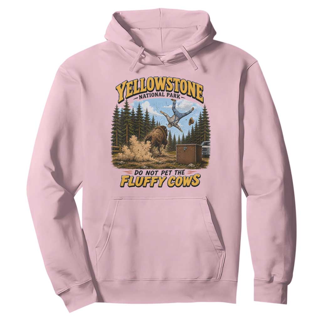 Yellowstone National Park Do Not Pet The Fluffy Cows Bison Hoodie