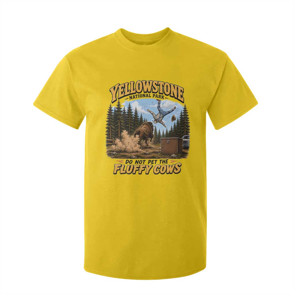 Yellowstone National Park Do Not Pet The Fluffy Cows Bison T Shirt For Kid