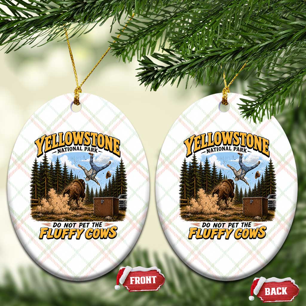 Yellowstone National Park Do Not Pet The Fluffy Cows Bison Ceramic Ornament