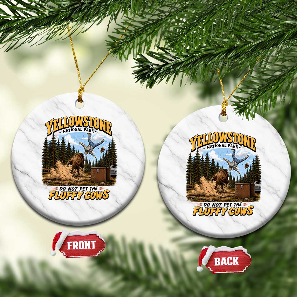 Yellowstone National Park Do Not Pet The Fluffy Cows Bison Ceramic Ornament TS10 1pc White Marble Print Your Wear