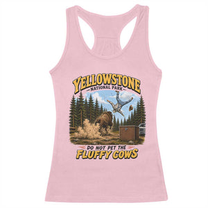 Yellowstone National Park Do Not Pet The Fluffy Cows Bison Racerback Tank Top