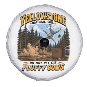 Yellowstone National Park Do Not Pet The Fluffy Cows Bison Spare Tire Cover