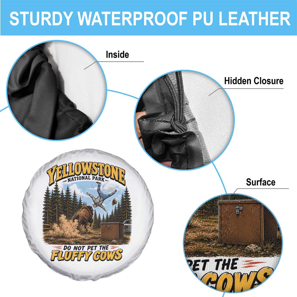 Yellowstone National Park Do Not Pet The Fluffy Cows Bison Spare Tire Cover