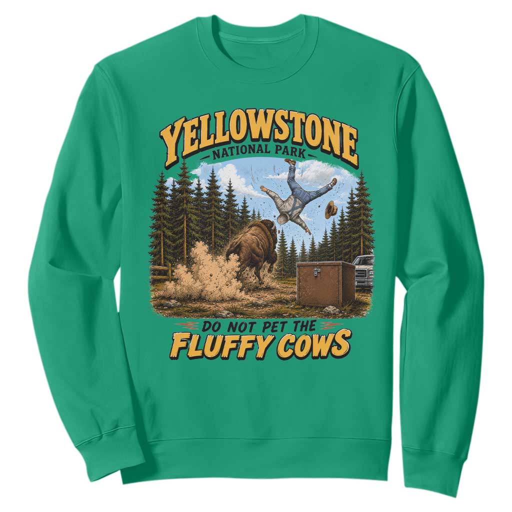 Yellowstone National Park Do Not Pet The Fluffy Cows Bison Sweatshirt