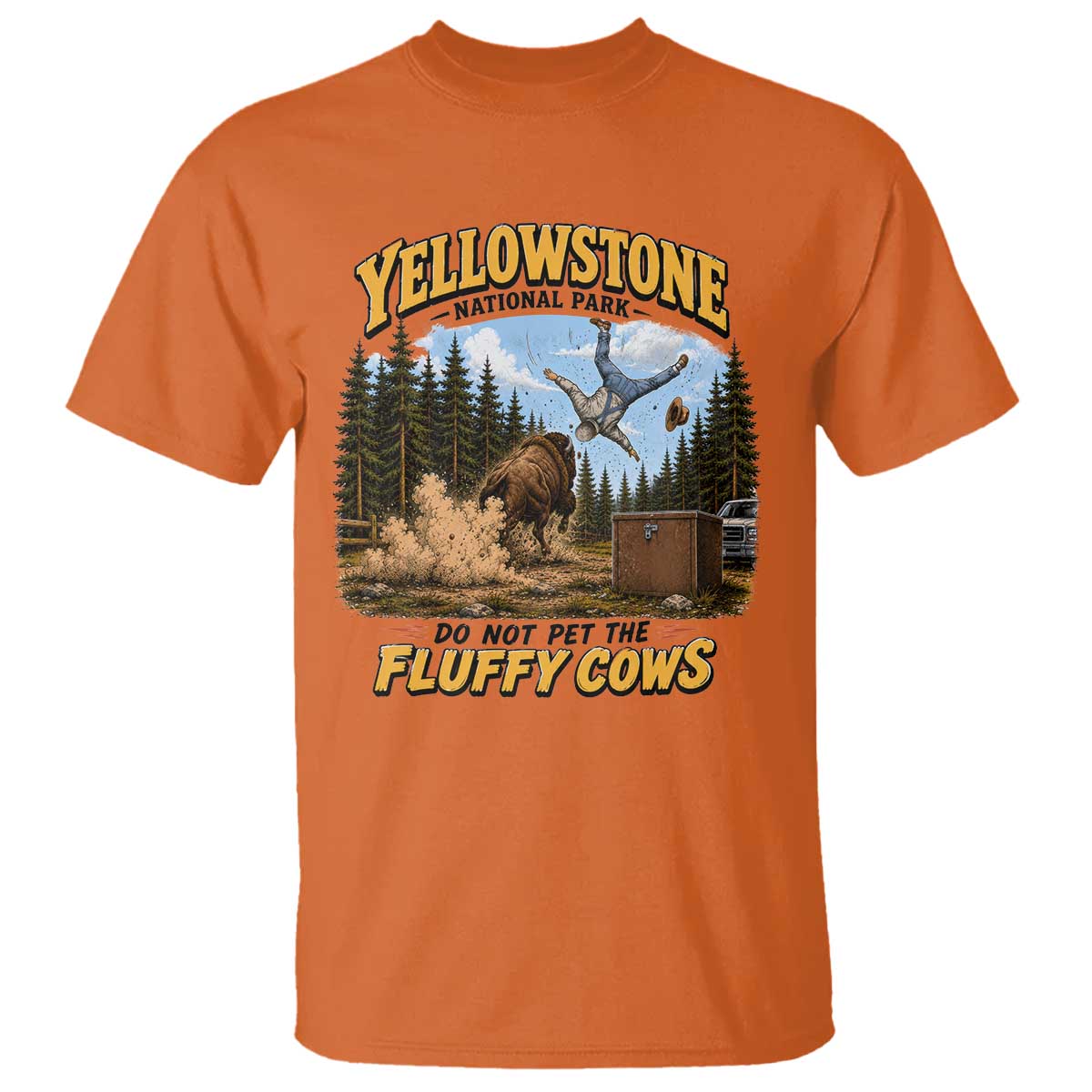Yellowstone National Park Do Not Pet The Fluffy Cows Bison T Shirt