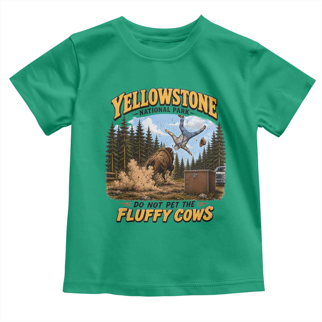 Yellowstone National Park Do Not Pet The Fluffy Cows Bison Toddler T Shirt
