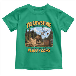 Yellowstone National Park Do Not Pet The Fluffy Cows Bison Toddler T Shirt