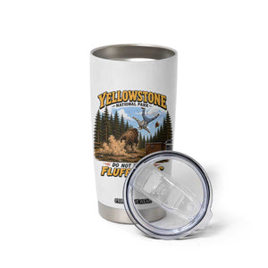 Yellowstone National Park Do Not Pet The Fluffy Cows Bison Tumbler Cup