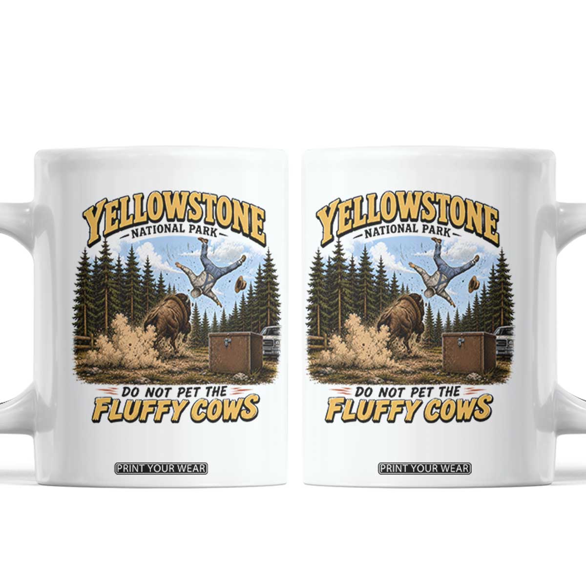 Yellowstone National Park Do Not Pet The Fluffy Cows Bison Coffee Mug