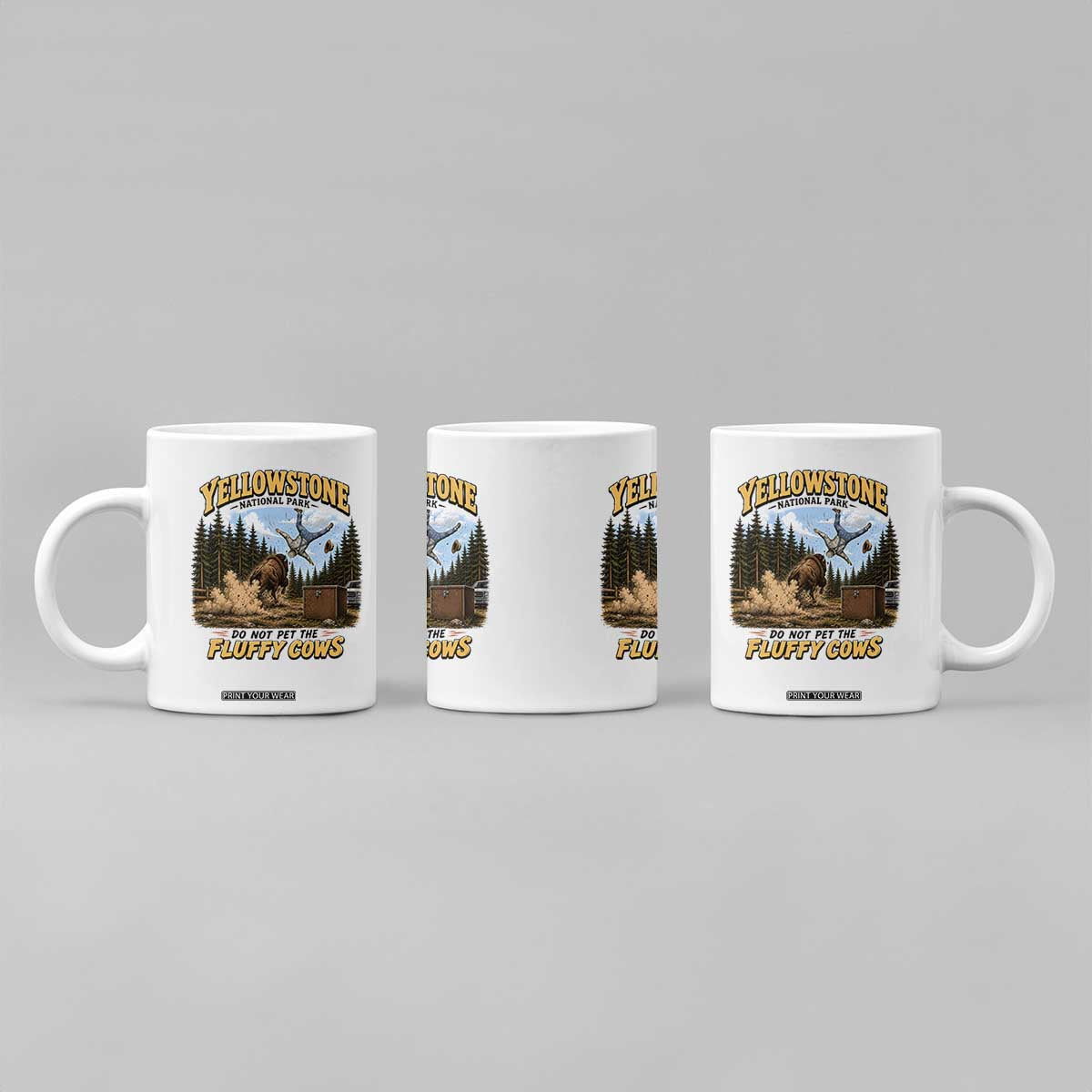 Yellowstone National Park Do Not Pet The Fluffy Cows Bison Coffee Mug