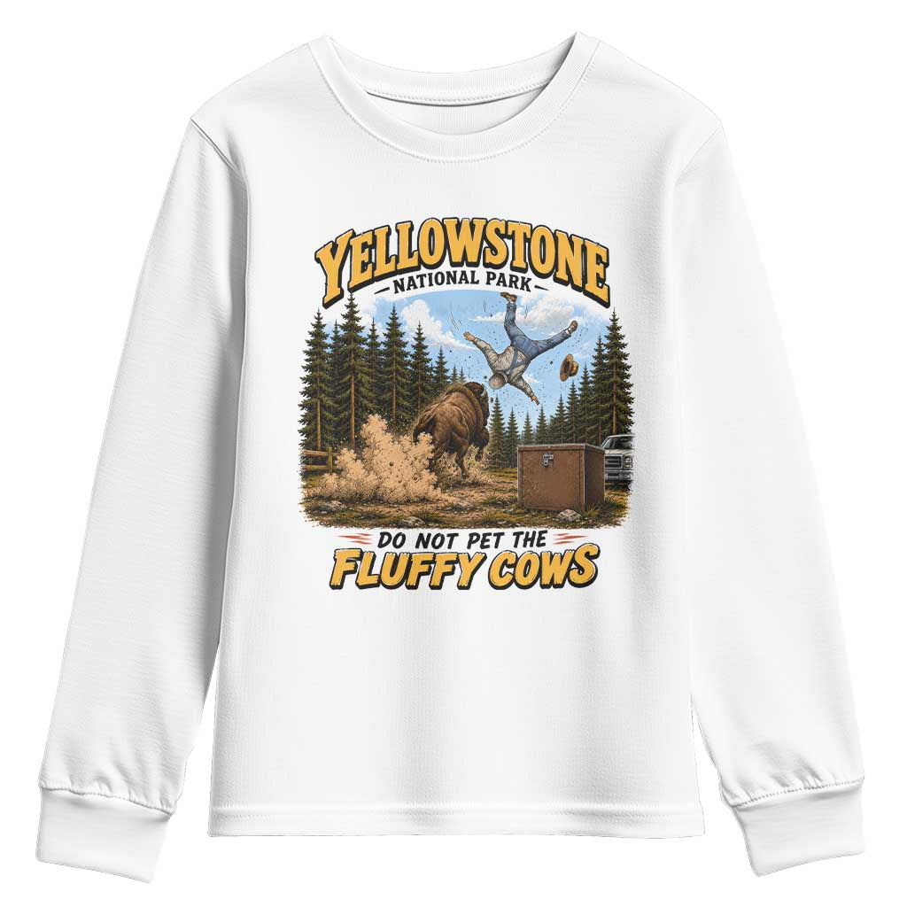 Yellowstone National Park Do Not Pet The Fluffy Cows Bison Youth Sweatshirt TS10 White Print Your Wear