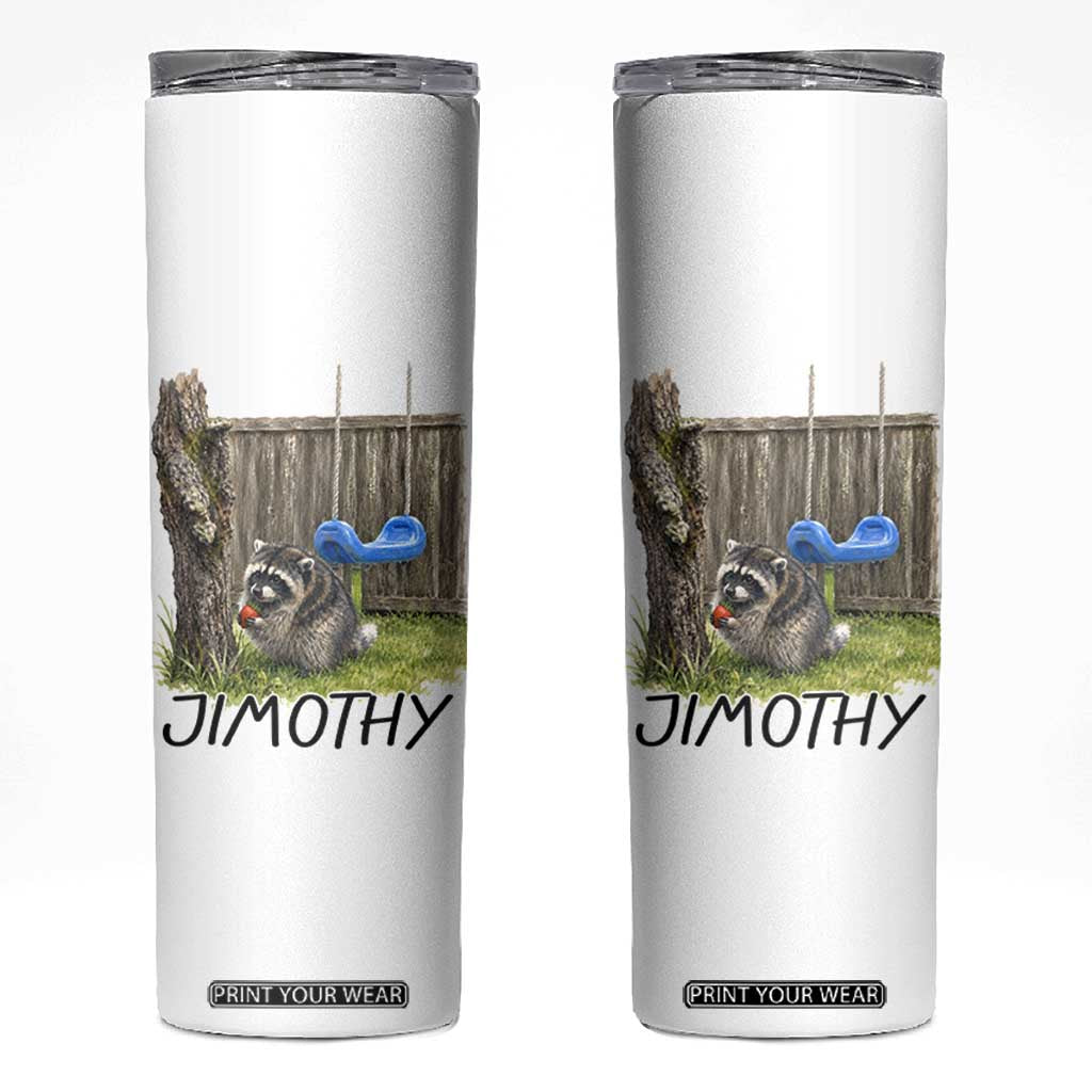 Jimothy Raccoon Skinny Tumbler Cute Seattle Trash Panda Viral Meme TS10 White Print Your Wear