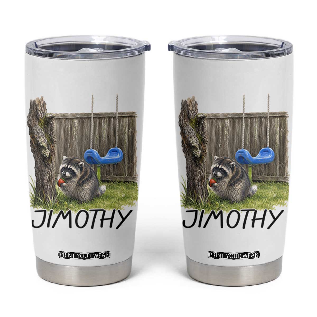 Jimothy Raccoon Tumbler Cup Cute Seattle Trash Panda Viral Meme TS10 White Print Your Wear