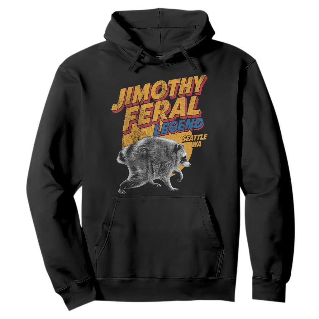 Vintage Jimothy Raccoon Hoodie Feral Legend Seattle WA Trash Panda Meme TS10 Black Print Your Wear