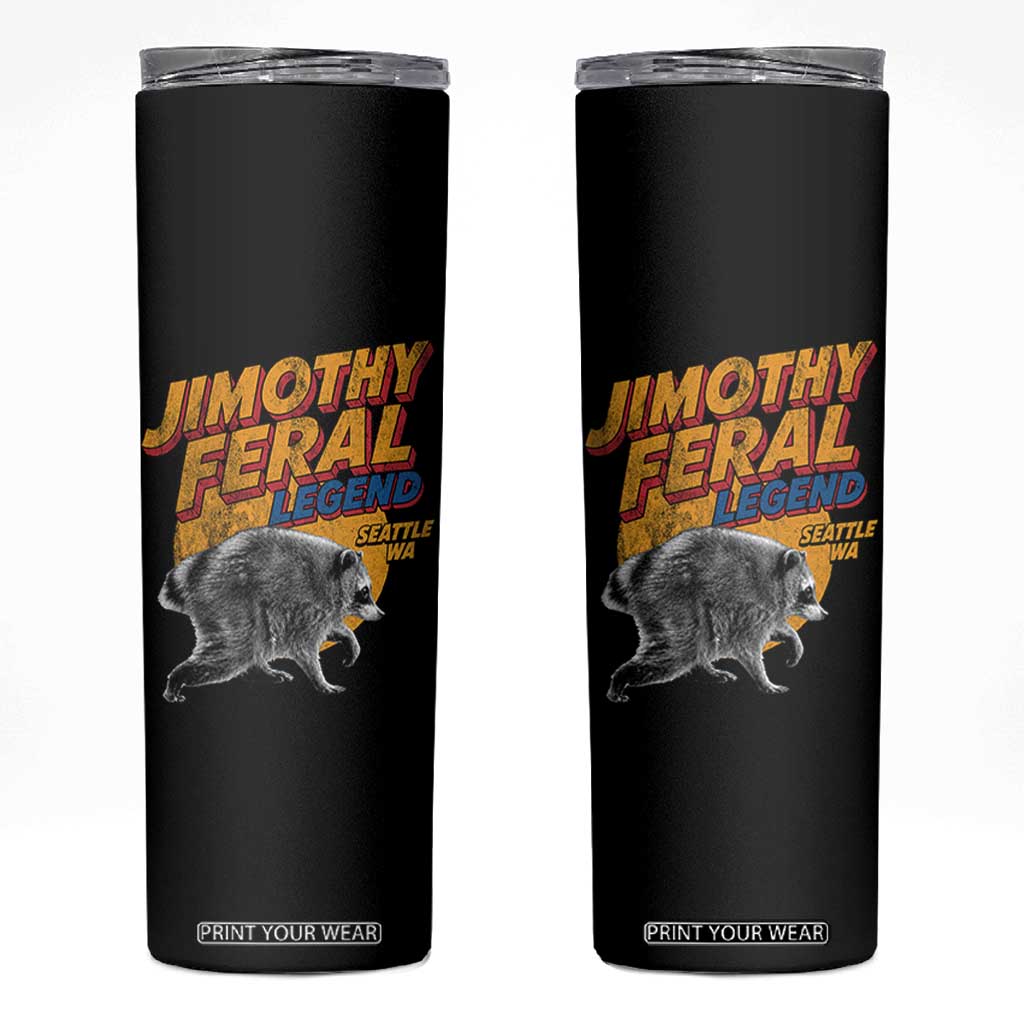 Vintage Jimothy Raccoon Skinny Tumbler Feral Legend Seattle WA Trash Panda Meme TS10 Black Print Your Wear