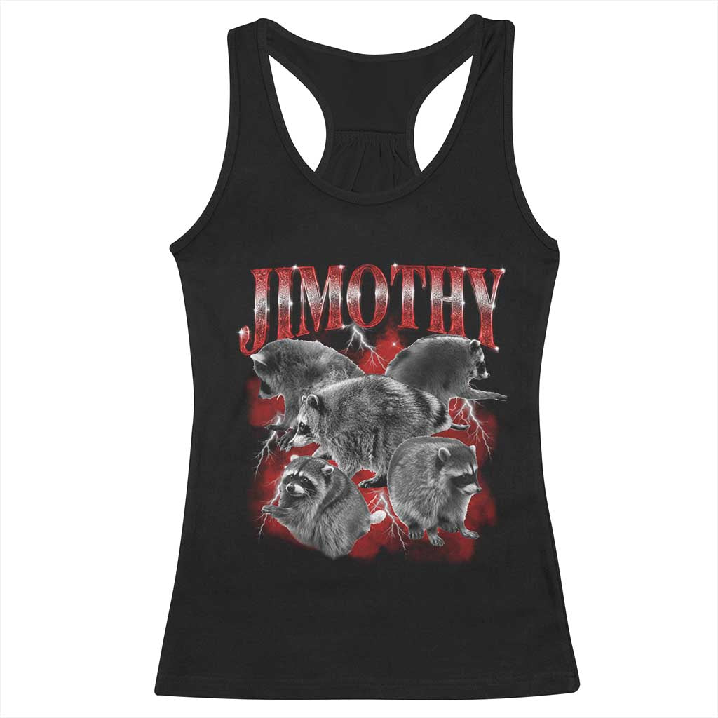 Jimothy Raccoon Racerback Tank Top Vintage 90s Bootleg Rap Style Funny Meme TS10 Black Print Your Wear