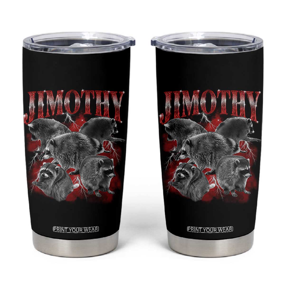 Jimothy Raccoon Tumbler Cup Vintage 90s Bootleg Rap Style Funny Meme