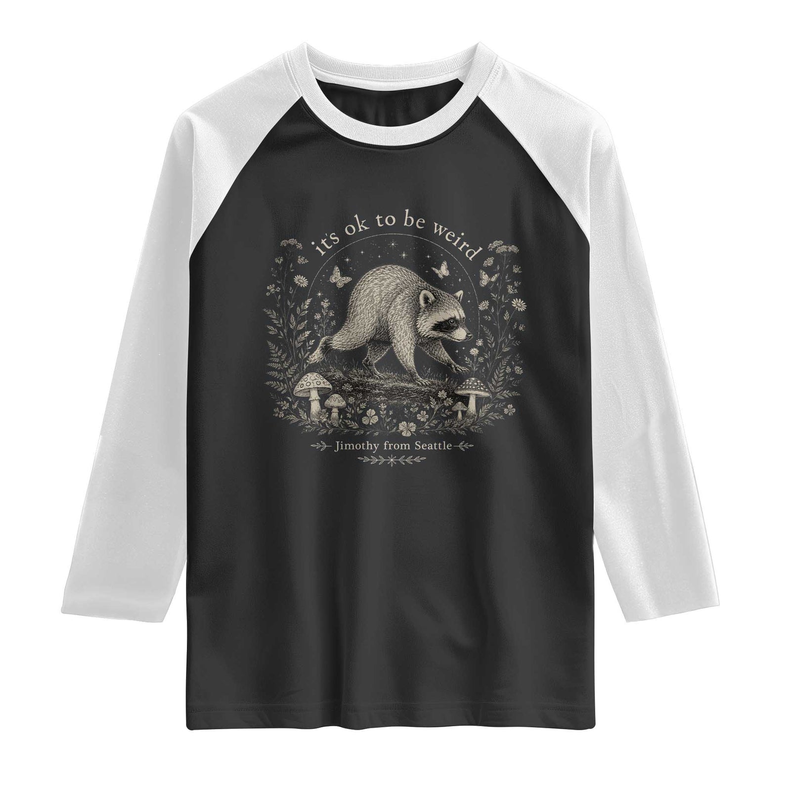 Its Ok To Be Weird Jimothy Seattle Raccoon Vintage Cottagecore Raglan Shirt TS10 Black White Print Your Wear
