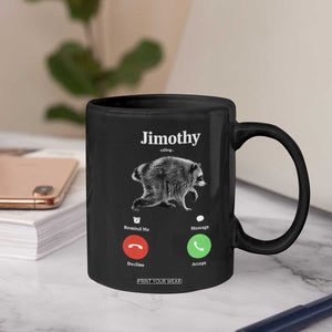 Jimothy Calling Phone Call Seattle Raccoon Coffee Mug