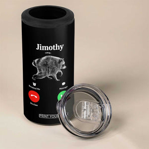 Jimothy Calling Phone Call Seattle Raccoon 4 in 1 Can Cooler Tumbler